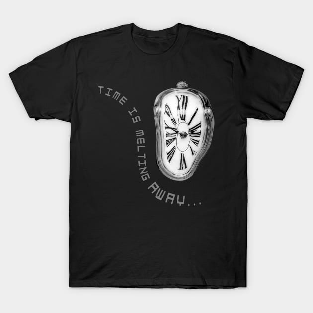 Time is Melting Away T-Shirt by va103